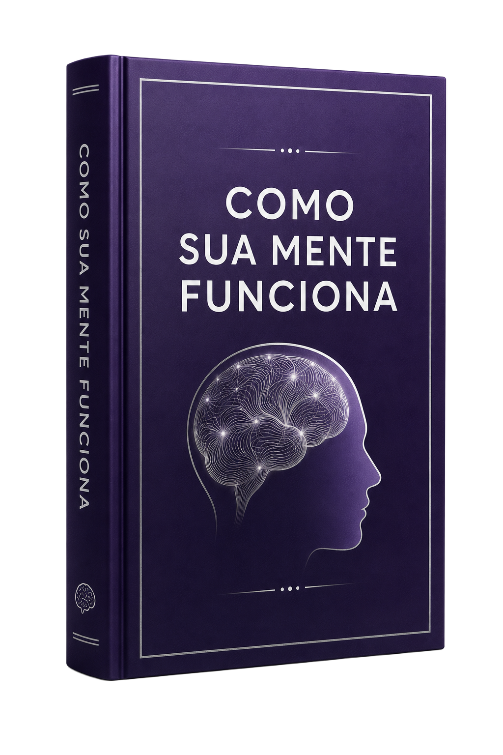 Entenda Como Sua Mente Funciona